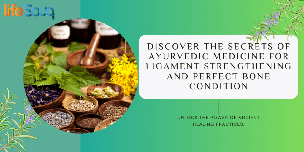 Ayurvedic-medicine-for-ligament-strength and bone strength