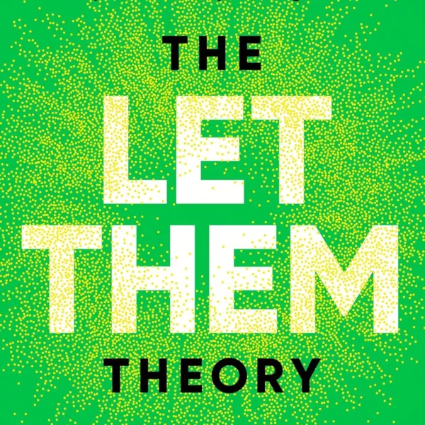 The Let Them Theory