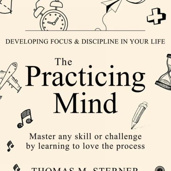 The Practicing Mind