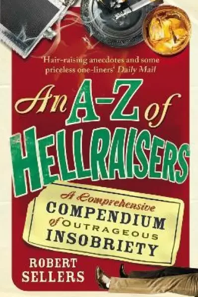 An A-Z of Hellraisers