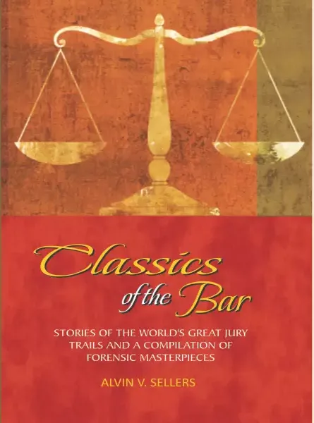 Classics Of The Bar. Stories Of The World?S Great Jury ...