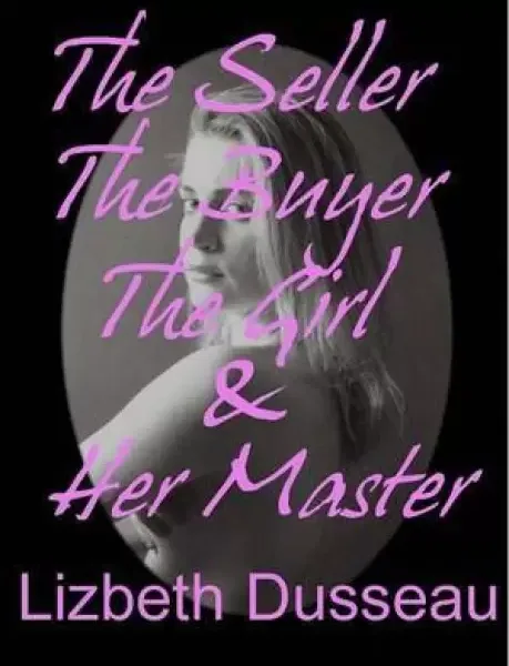 The Seller, the Buyer, the Girl & Her Master